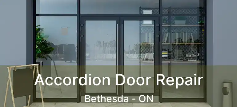  Accordion Door Repair Bethesda - ON