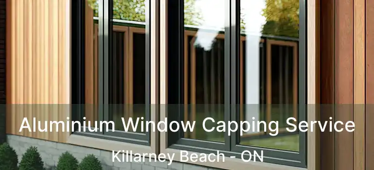  Aluminium Window Capping Service Killarney Beach - ON