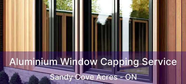  Aluminium Window Capping Service Sandy Cove Acres - ON