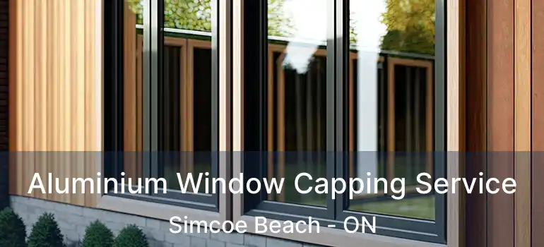  Aluminium Window Capping Service Simcoe Beach - ON
