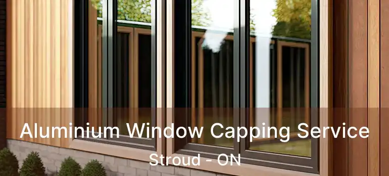 Aluminium Window Capping Service Stroud - ON