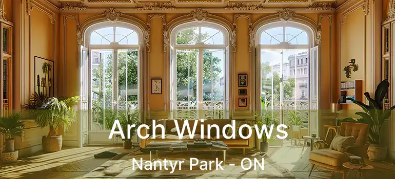  Arch Windows Nantyr Park - ON