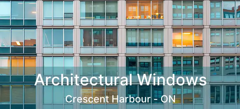  Architectural Windows Crescent Harbour - ON