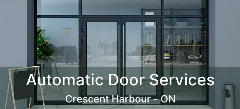  Automatic Door Services Crescent Harbour - ON