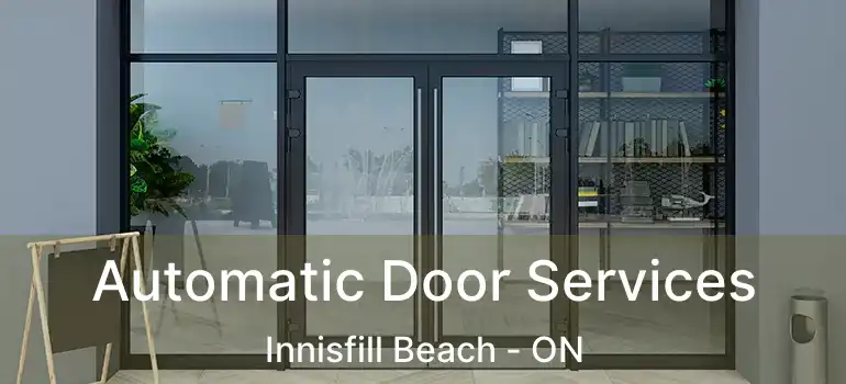  Automatic Door Services Innisfill Beach - ON