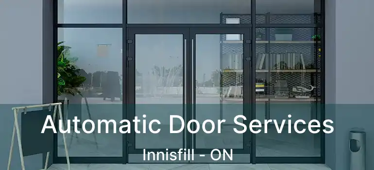  Automatic Door Services Innisfill - ON