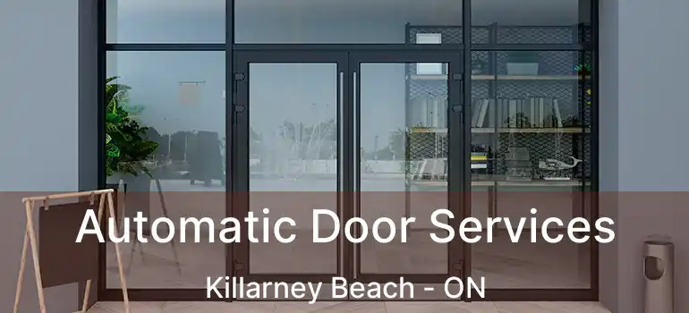  Automatic Door Services Killarney Beach - ON