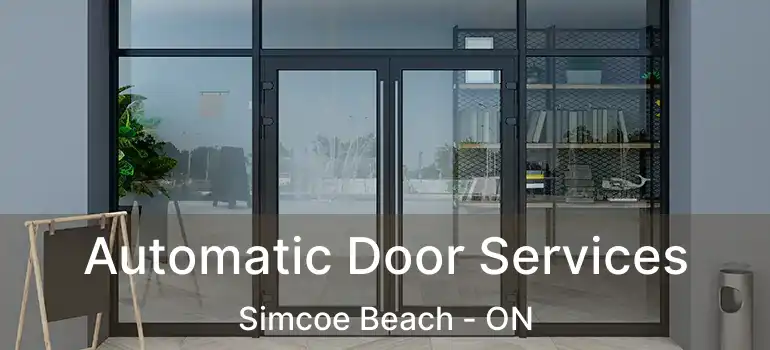  Automatic Door Services Simcoe Beach - ON