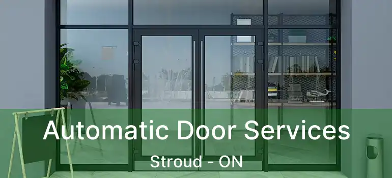  Automatic Door Services Stroud - ON