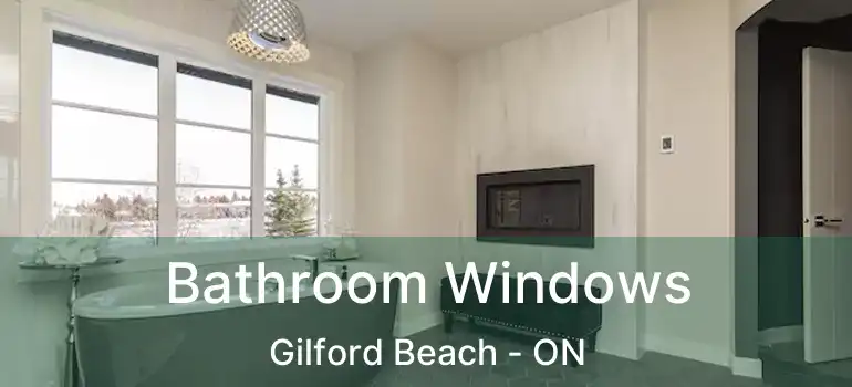  Bathroom Windows Gilford Beach - ON