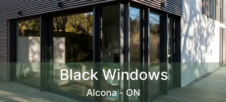  Black Windows Alcona - ON