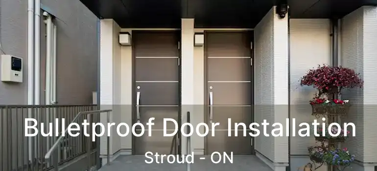  Bulletproof Door Installation Stroud - ON
