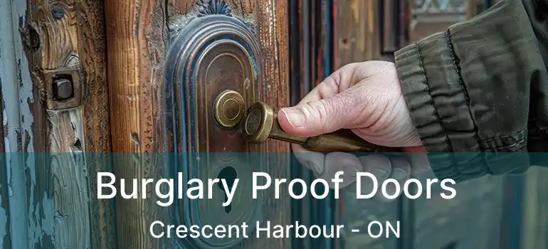  Burglary Proof Doors Crescent Harbour - ON