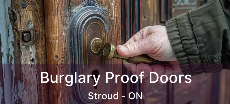  Burglary Proof Doors Stroud - ON