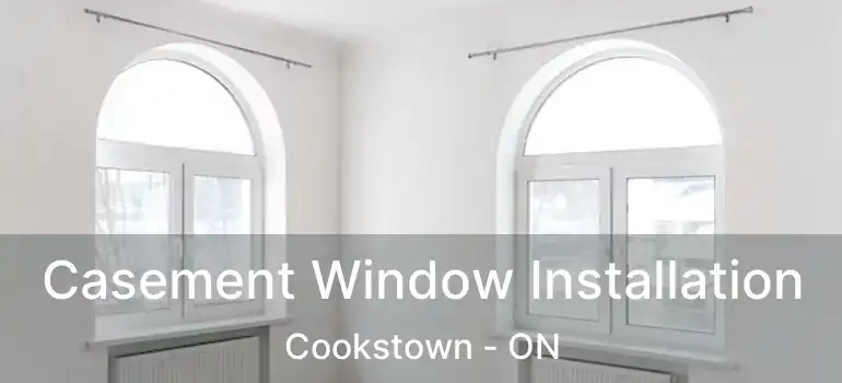  Casement Window Installation Cookstown - ON
