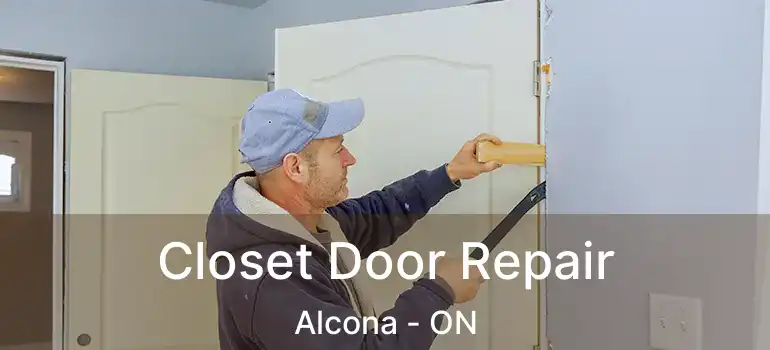  Closet Door Repair Alcona - ON