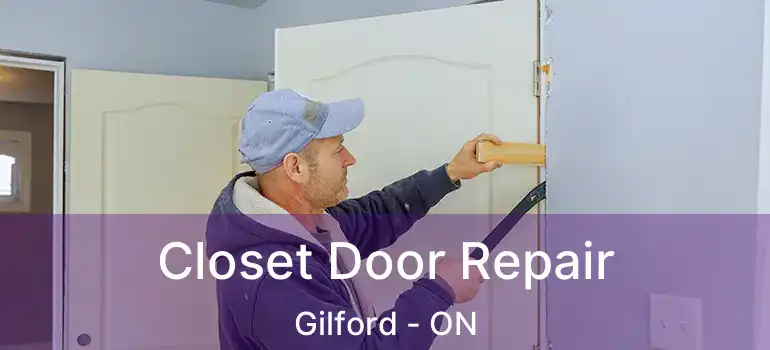  Closet Door Repair Gilford - ON
