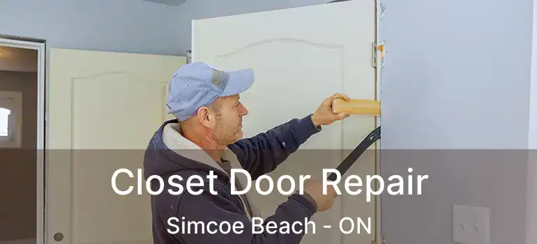  Closet Door Repair Simcoe Beach - ON