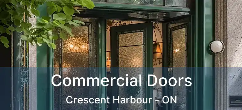  Commercial Doors Crescent Harbour - ON