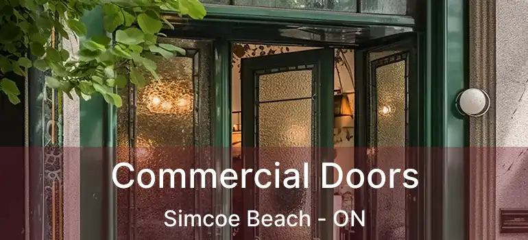  Commercial Doors Simcoe Beach - ON