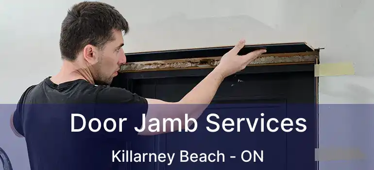  Door Jamb Services Killarney Beach - ON