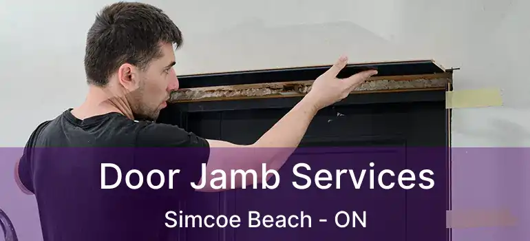  Door Jamb Services Simcoe Beach - ON