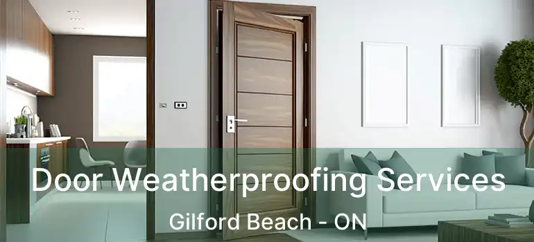  Door Weatherproofing Services Gilford Beach - ON