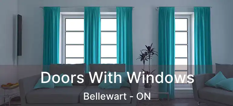  Doors With Windows Bellewart - ON
