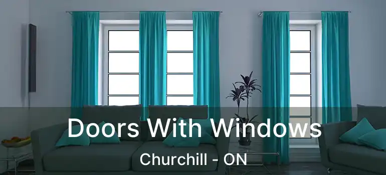  Doors With Windows Churchill - ON