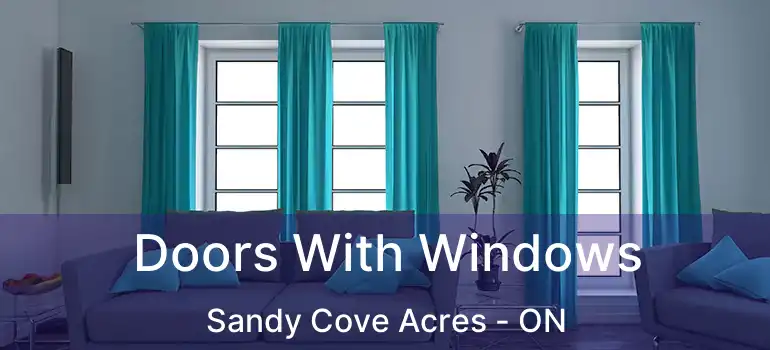  Doors With Windows Sandy Cove Acres - ON