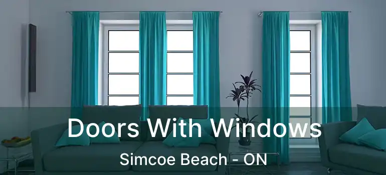  Doors With Windows Simcoe Beach - ON