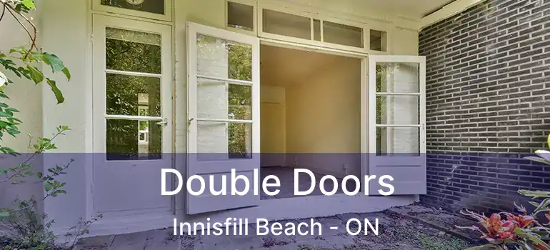  Double Doors Innisfill Beach - ON
