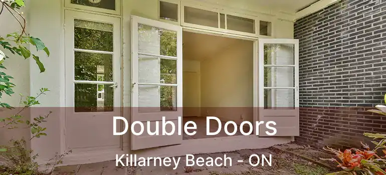  Double Doors Killarney Beach - ON