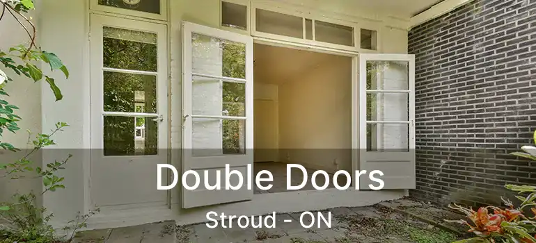  Double Doors Stroud - ON