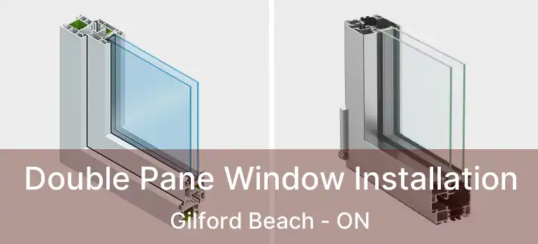  Double Pane Window Installation Gilford Beach - ON