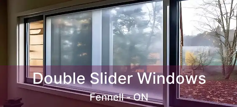  Double Slider Windows Fennell - ON