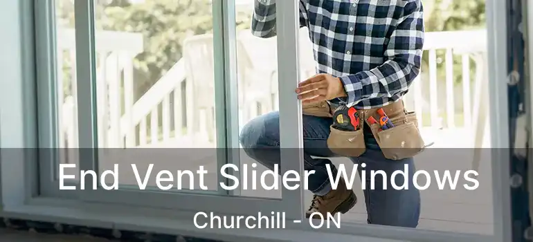  End Vent Slider Windows Churchill - ON