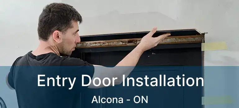  Entry Door Installation Alcona - ON