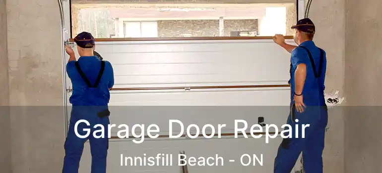  Garage Door Repair Innisfill Beach - ON
