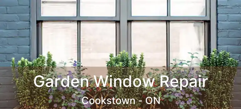  Garden Window Repair Cookstown - ON