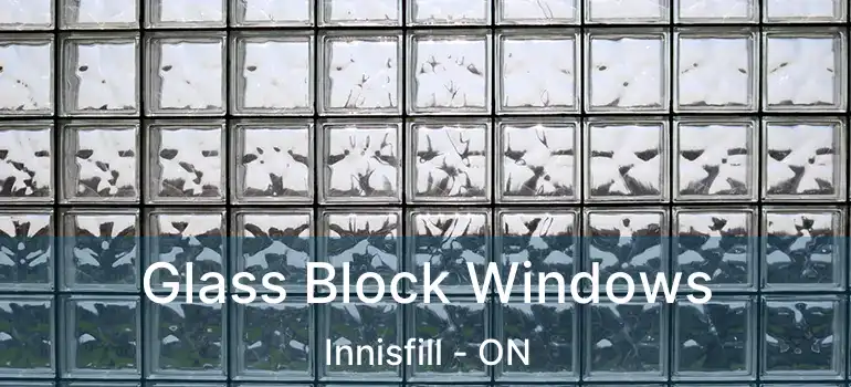  Glass Block Windows Innisfill - ON