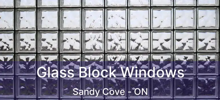  Glass Block Windows Sandy Cove - ON
