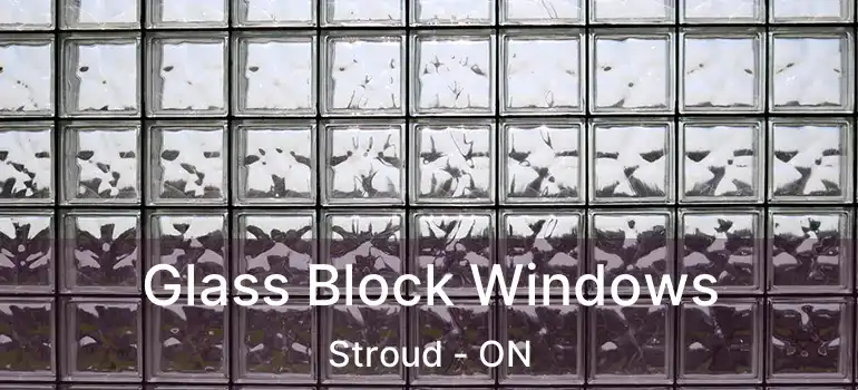  Glass Block Windows Stroud - ON