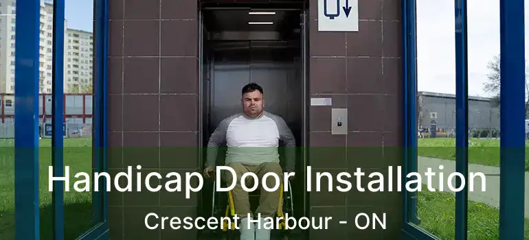  Handicap Door Installation Crescent Harbour - ON