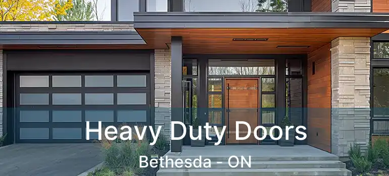  Heavy Duty Doors Bethesda - ON