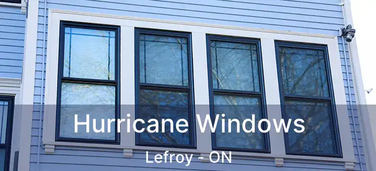  Hurricane Windows Lefroy - ON