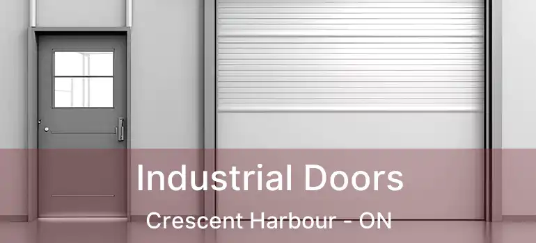 Industrial Doors Crescent Harbour - ON