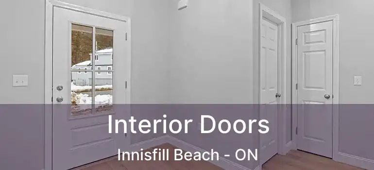  Interior Doors Innisfill Beach - ON