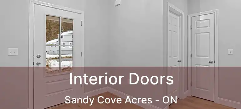  Interior Doors Sandy Cove Acres - ON