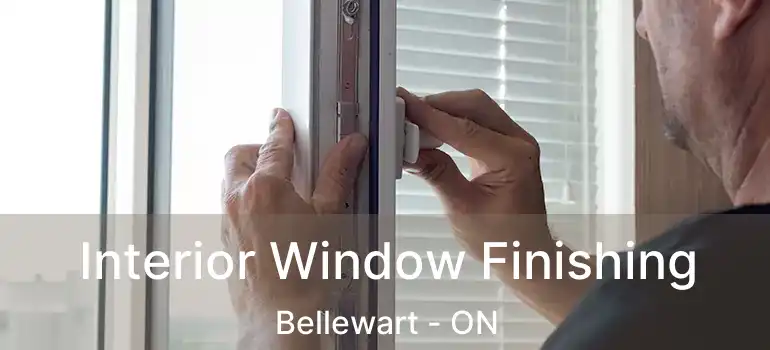  Interior Window Finishing Bellewart - ON